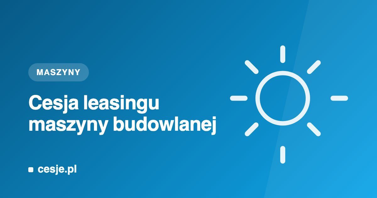 Grafika Cesje.pl - cesja leasingu maszyny budowlanej