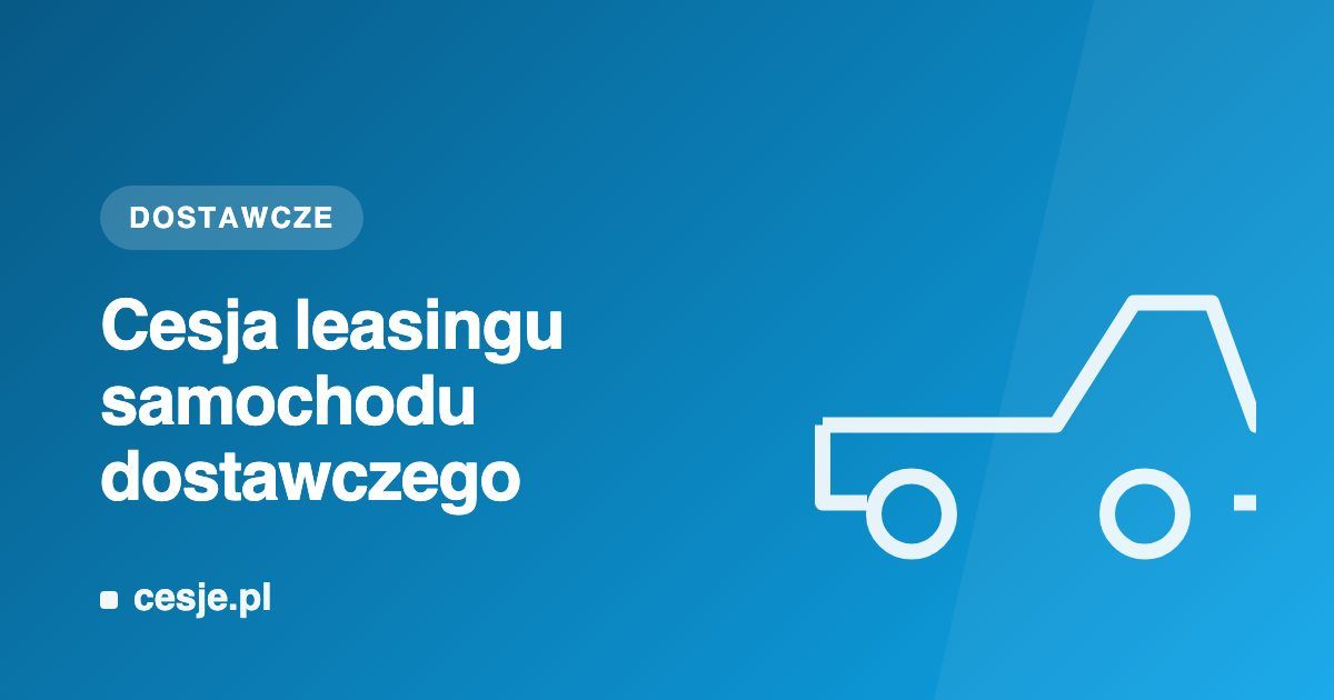 Grafika Cesje.pl - cesja leasingu samochodu dostawczego
