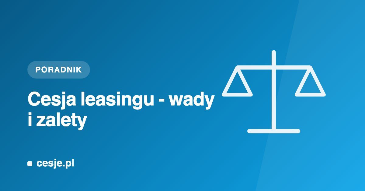 Grafika Cesje.pl - cesja leasingu, wady i zalety