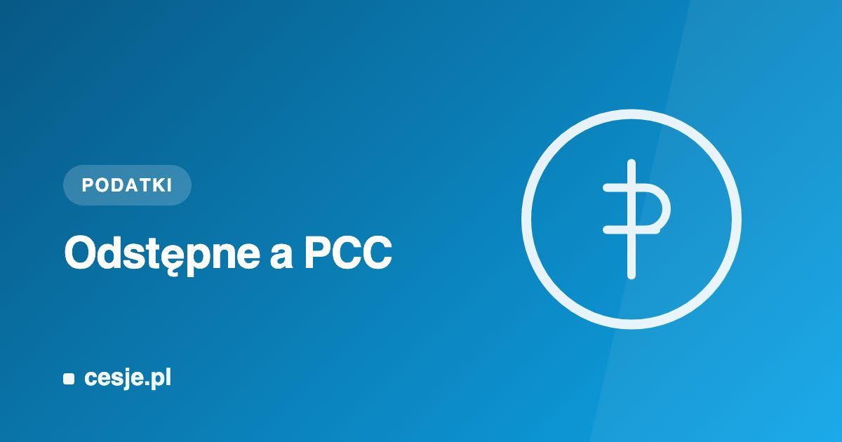 Grafika Cesje.pl - odstępne a PCC