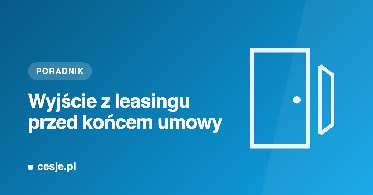 Grafika Cesje.pl - wyjście z leasingu przed końcem umowy